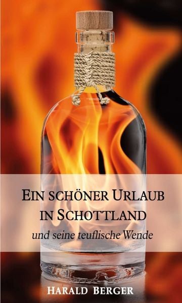 Ein Schöner Urlaub in Schottland, Gebundene Ausgabe von Harald Berger, Tredition, 978-3-7469-5055-6
