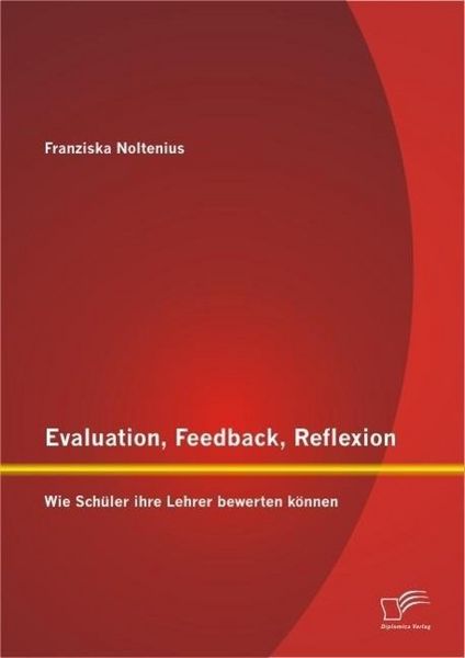 Produktbild: Evaluation, Feedback, Reflexion: Wie Sch&uuml;ler ihre Lehrer bewerten k&ouml;nnen