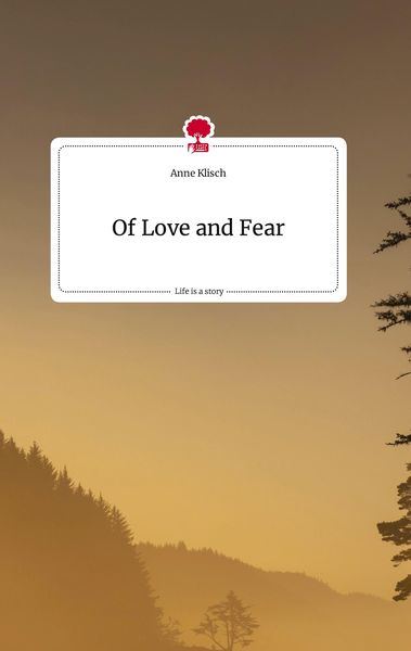 Produktbild: Of Love and Fear. Life is a Story - story.one