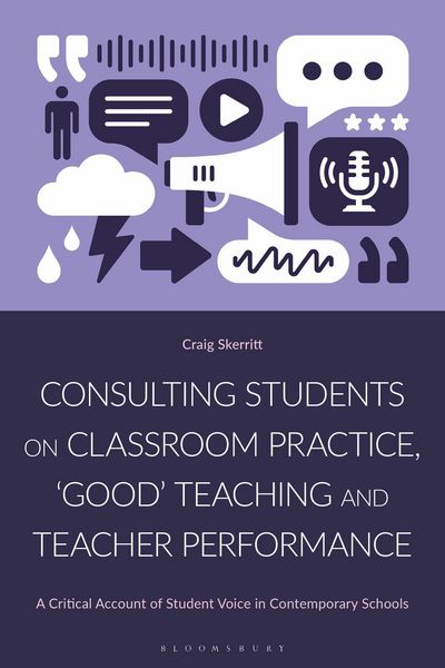 Produktbild: Consulting Students on Classroom Practice, 'Good' Teaching and Teacher Performance