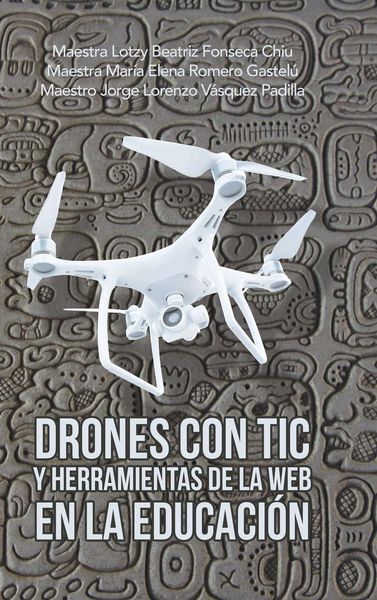 Produktbild: Drones Con Tic Y Herramientas De La Web En La Educaci&oacute;n
