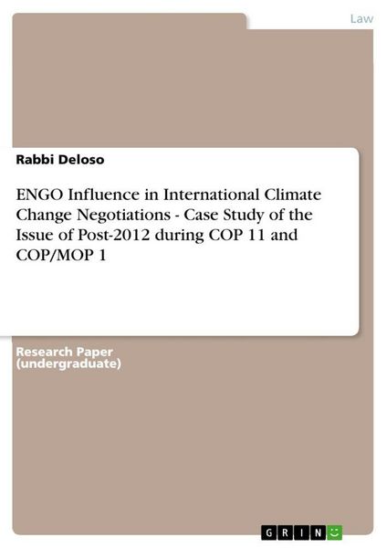 ENGO Influence in International Climate Change Negotiations - Case Study of the Issue of Post-2012 during COP 11 and COP/MOP 1, Taschenbuch von Rabbi