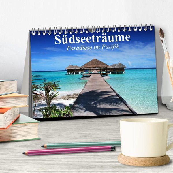 Produktbild: S&uuml;dseetr&auml;ume. Paradiese im Pazifik (Tischkalender 2026 DIN A5 quer), CALVENDO Monatskalender