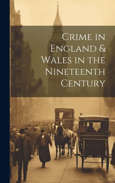 Produktbild: Crime in England & Wales in the Nineteenth Century