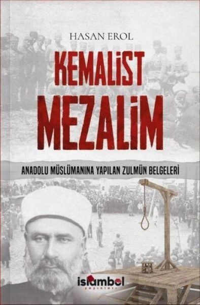 Produktbild: Kemalist Mezalim - Anadolu M&uuml;sl&uuml;manina Yapilan Zulm&uuml;n Belgeleri