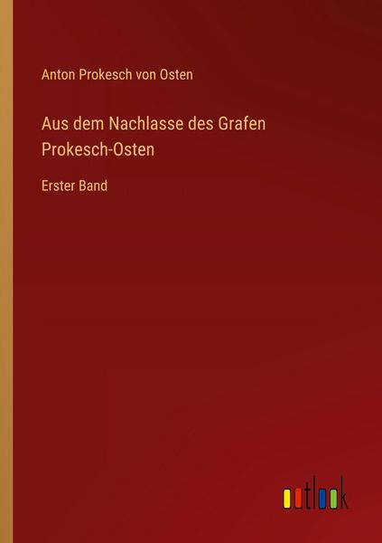 Produktbild: Aus dem Nachlasse des Grafen Prokesch-Osten