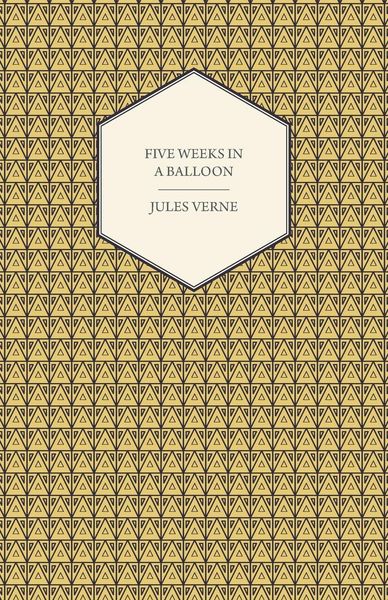 Produktbild: Five Weeks in a Balloon - A Voyage of Exploration and Discovery in Central Africa