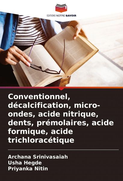 Produktbild: Conventionnel, d&eacute;calcification, micro-ondes, acide nitrique, dents, pr&eacute;molaires, acide formique, acide trichlorac&eacute;tique