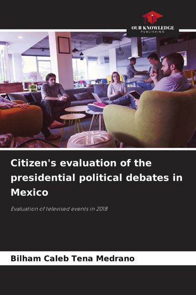 Produktbild: Citizen's evaluation of the presidential political debates in Mexico