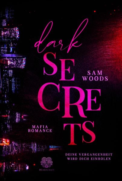 Produktbild: Dark Secrets - Deine Vergangenheit wird dich einholen (Mafia Romance)
