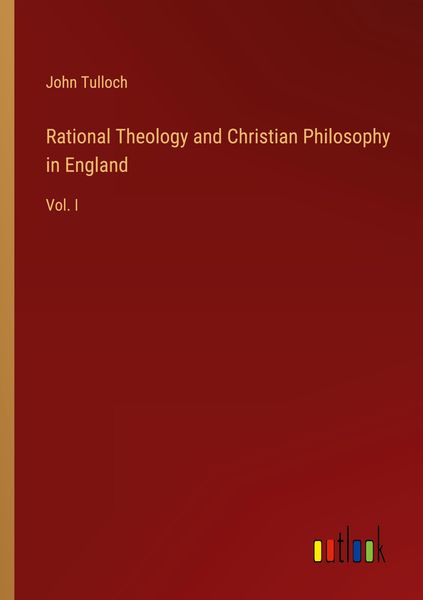 Produktbild: Rational Theology and Christian Philosophy in England