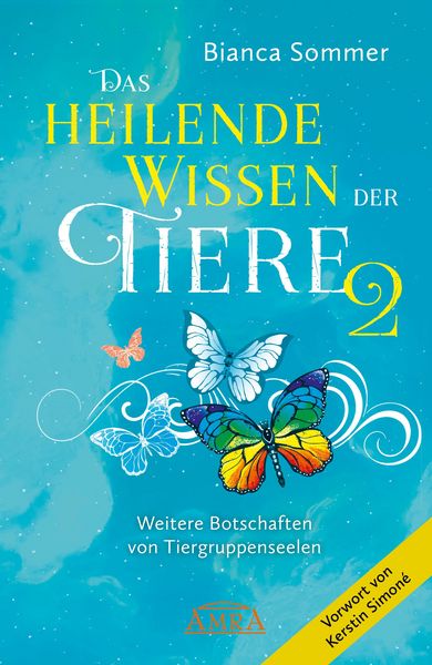 Produktbild: DAS HEILENDE WISSEN DER TIERE Band 2. Neue Botschaften von Tiergruppenseelen