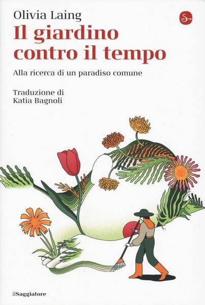 Produktbild: Il giardino contro il tempo. Alla ricerca di un paradiso comune