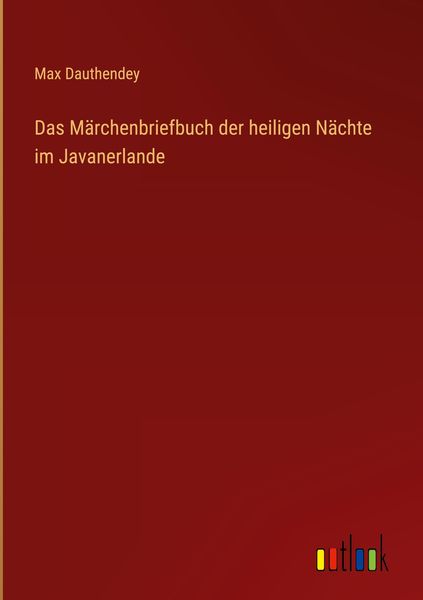 Produktbild: Das M&auml;rchenbriefbuch der heiligen N&auml;chte im Javanerlande