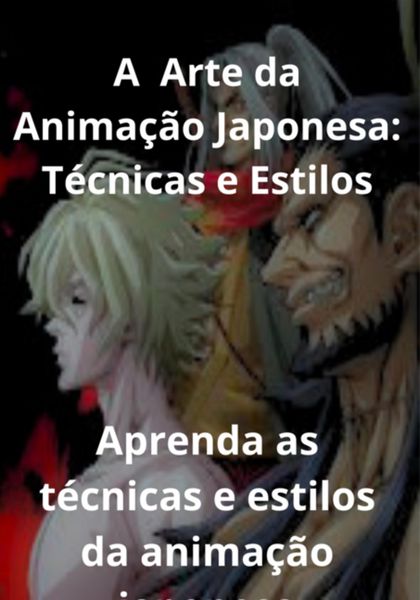 Produktbild: A Arte Da Anima&ccedil;&atilde;o Japonesa: T&eacute;cnicas E Estilos