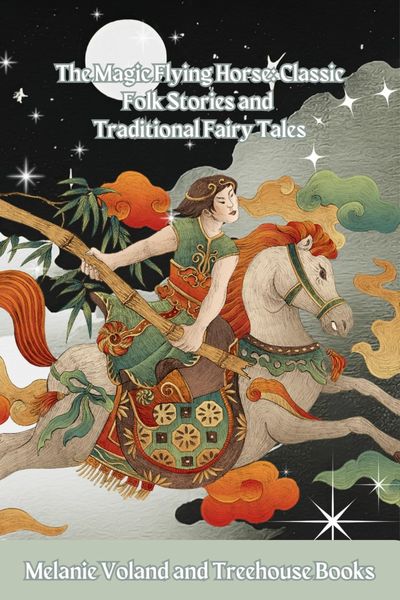 Produktbild: The Magic Flying Horse: Classic Folk Stories and Traditional Fairy Tales