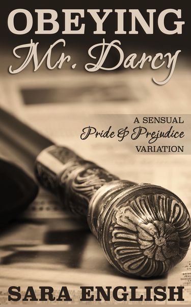 Produktbild: Obeying Mr. Darcy: A Pride and Prejudice Intimate Novella (Master Darcy, #1)