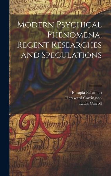 Produktbild: Modern Psychical Phenomena, Recent Researches and Speculations
