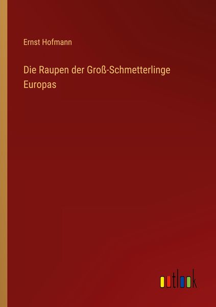 Produktbild: Die Raupen der Gro&szlig;-Schmetterlinge Europas