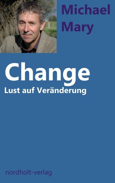 Change, Taschenbuch von Michael Mary, Nordholt, H, 9783926967053