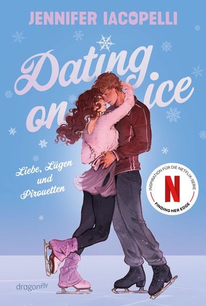 Produktbild: Dating On Ice &ndash; Liebe, L&uuml;gen und Pirouetten