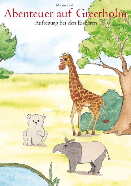 Abenteuer auf Greetholm, Taschenbuch von Martin Graf, BoD – Books on Demand, 9783750406520