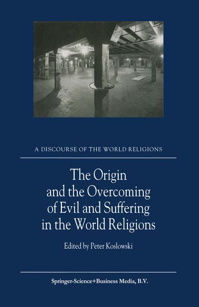 Produktbild: The Origin and the Overcoming of Evil and Suffering in the World Religions
