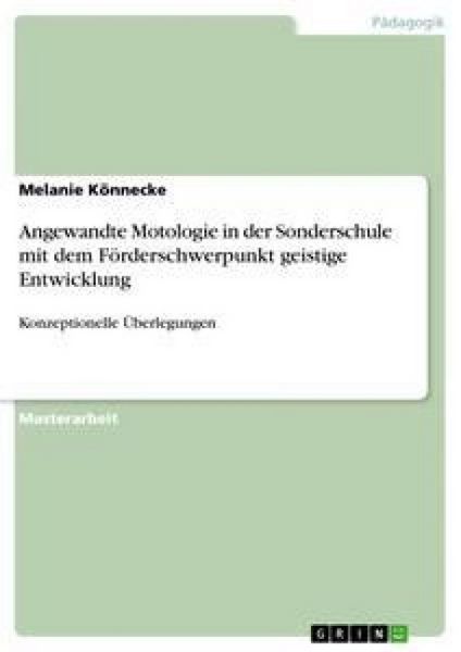 Produktbild: Angewandte Motologie in der Sonderschule mit dem F&ouml;rderschwerpunkt geistige Entwicklung