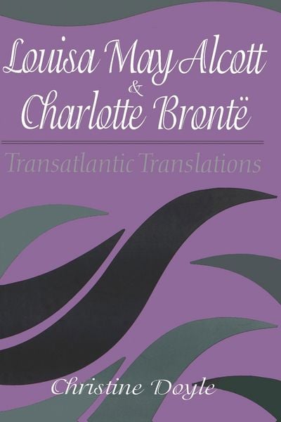 Produktbild: Louisa May Alcott and Charlotte Bronte