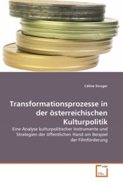 Struger, C: Transformationsprozesse in der österreichischen, Taschenbuch von Céline Struger, VDM, 9783639331370
