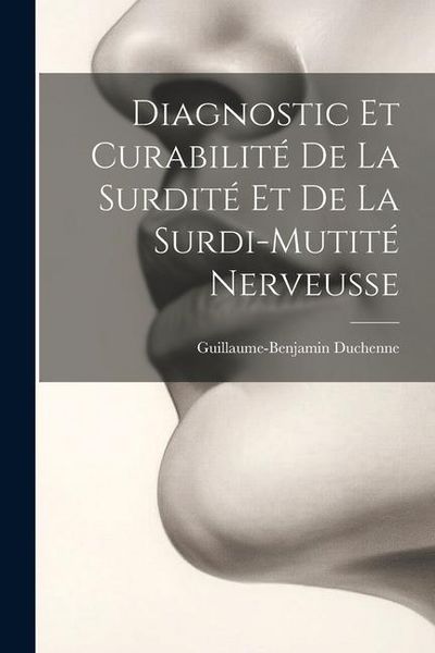 Produktbild: Diagnostic Et Curabilit&eacute; De La Surdit&eacute; Et De La Surdi-Mutit&eacute; Nerveusse