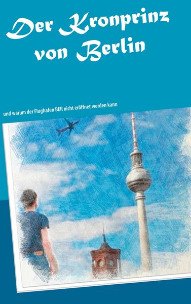 Produktbild: Der Kronprinz von Berlin