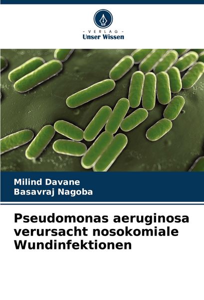 Produktbild: Pseudomonas aeruginosa verursacht nosokomiale Wundinfektionen