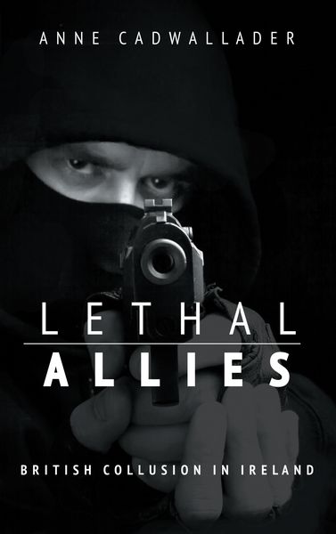 Produktbild: Lethal Allies: British Collusion in Ireland