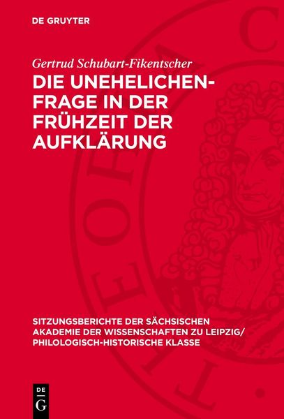 Produktbild: Die Unehelichen-Frage in der Fr&uuml;hzeit der Aufkl&auml;rung