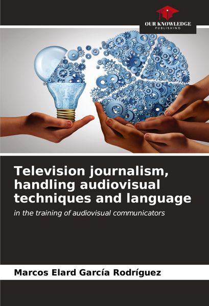 Produktbild: Television journalism, handling audiovisual techniques and language