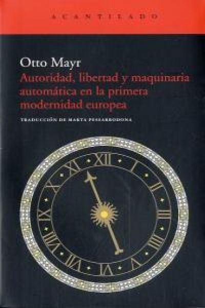 Produktbild: Autoridad, libertad y maquinaria autom&aacute;tica en la primera modernidad