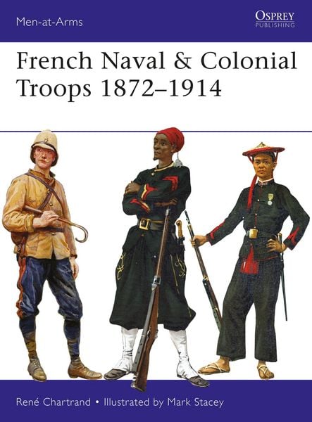 Produktbild: French Naval & Colonial Troops 1872-1914