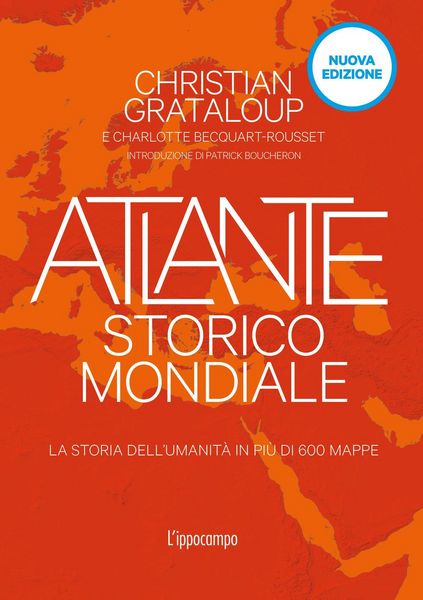 Produktbild: Atlante storico mondiale. La storia dell'umanit&agrave; in 600 mappe