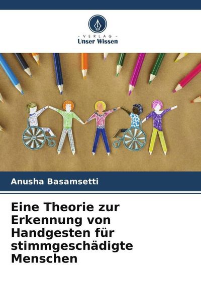 Produktbild: Eine Theorie zur Erkennung von Handgesten f&uuml;r stimmgesch&auml;digte Menschen