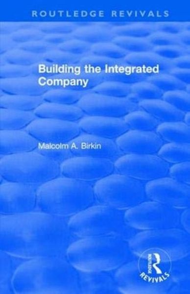 Produktbild: Birkin, M: Building the Integrated Company