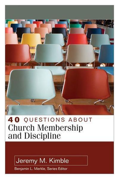 Produktbild: 40 Questions about Church Membership and Discipline