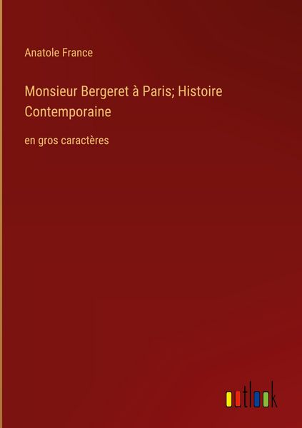 Produktbild: Monsieur Bergeret &agrave; Paris; Histoire Contemporaine