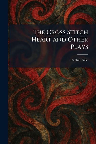 Produktbild: The Cross Stitch Heart and Other Plays