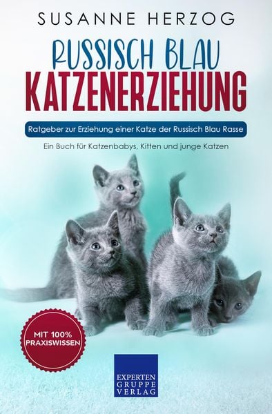 Produktbild: Russisch Blau Katzenerziehung - Ratgeber zur Erziehung einer Katze der Russisch Blau Rasse