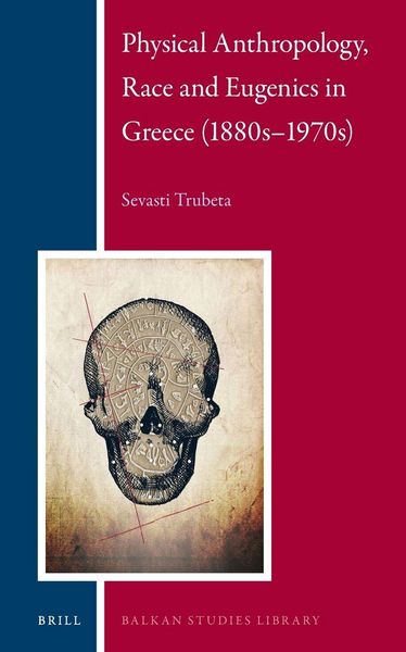 Produktbild: Physical Anthropology, Race and Eugenics in Greece (1880s-1970s)