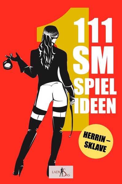 111 SM Spielideen, Herrin - Sklave, Band 1