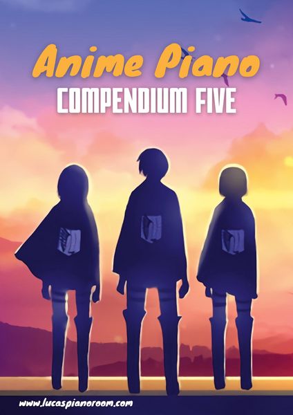 Produktbild: Anime Piano, Compendium Five: Easy Anime Piano Sheet Music Book for Beginners and Advanced