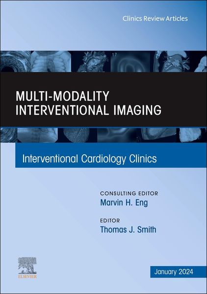 Produktbild: Multi-Modality Interventional Imaging, an Issue of Interventional Cardiology Clinics