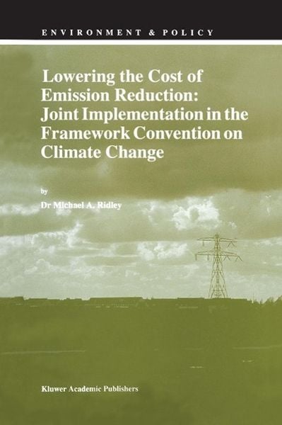 Produktbild: Lowering the Cost of Emission Reduction: Joint Implementation in the Framework Convention on Climate Change